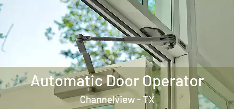 Automatic Door Operator Channelview - TX