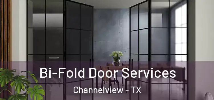 Bi-Fold Door Services Channelview - TX