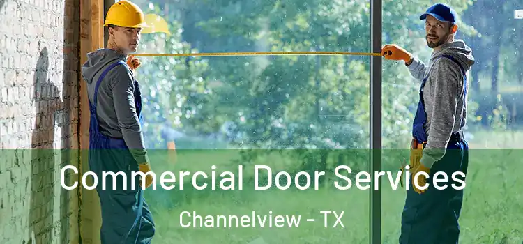 Commercial Door Services Channelview - TX