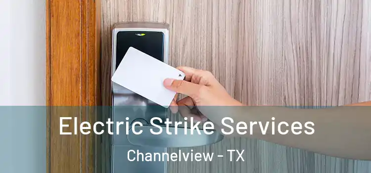 Electric Strike Services Channelview - TX