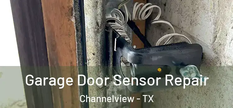 Garage Door Sensor Repair Channelview - TX