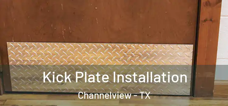 Kick Plate Installation Channelview - TX