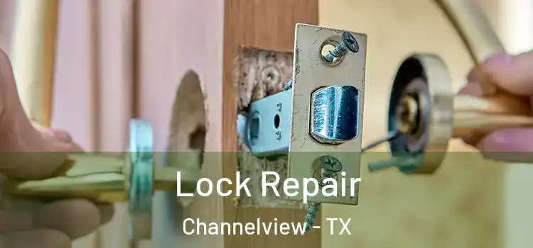 Lock Repair Channelview - TX