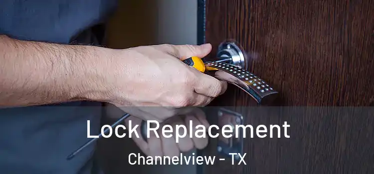 Lock Replacement Channelview - TX