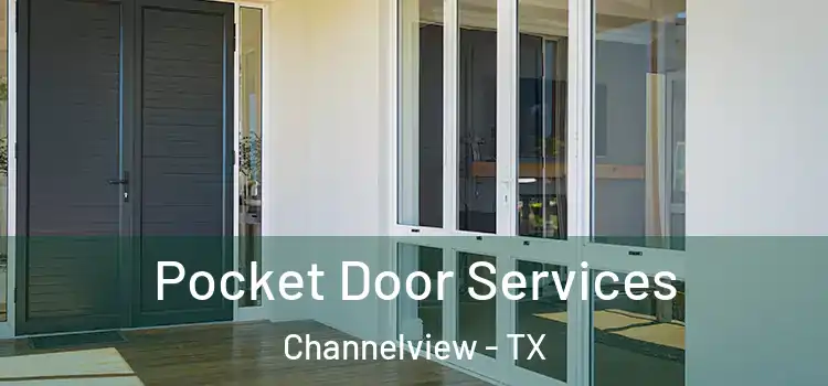 Pocket Door Services Channelview - TX