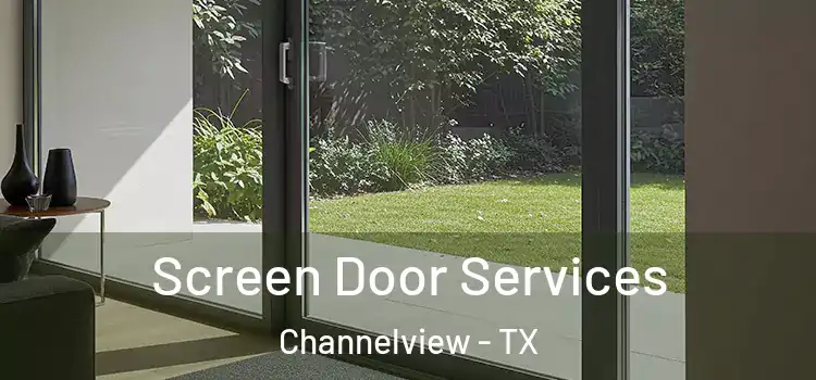 Screen Door Services Channelview - TX