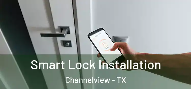 Smart Lock Installation Channelview - TX